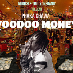PHAKA CHAWA - VOODOO MONEY