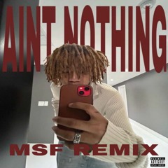 Rich Amiri - Aint Nothing MSF REMIX