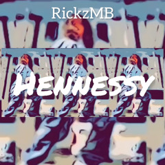 RickzMB - Hennessy