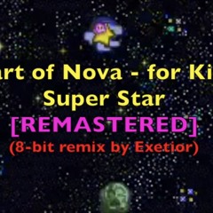 [REMASTERED] Heart of Nova - for Kirby Super Star (8-bit remix) made by Lord Exetior