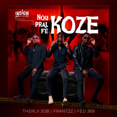 Nou Pral Fè Koze