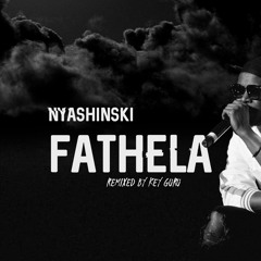 Nyashinski - Fathela Remix (by Key Guru)