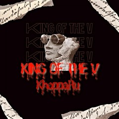 King Of The V (Prod By. JaeB)