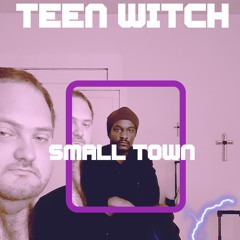 TEEN WITCH - small town