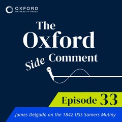 James Delgado on the 1842 USS Somers Mutiny - Episode 33 - The Side Comment