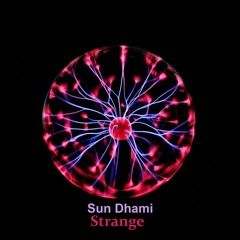 Sun Dhami - Strange Finel