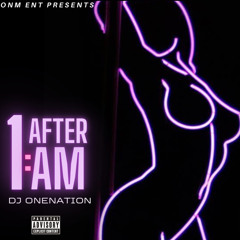 AFTER 1A.M Official Dancehall Mix 2024 - DJ ONENATION