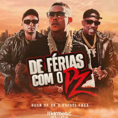 20 MINUTINHOS - DE FERIAS COM PZ - TROPA DO LOBO MAL - DJ RAFAEL FOXX & RUAN DA VK - 2025 - RODO.