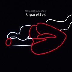 Callmearco x Marionetka - Cigarettes