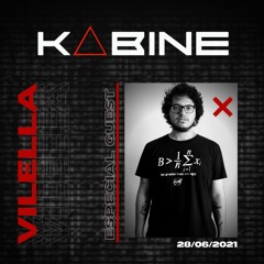 KABINE GUEST SPECIAL PRESENTS VILELLA