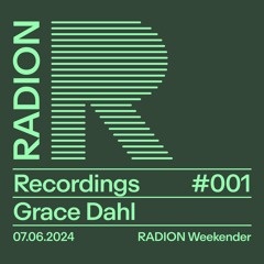 RADION Recordings #001: Grace Dahl - RADION Weekender June 2024