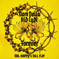 FOREVER (MR.HAPPY x NILL FLIP)