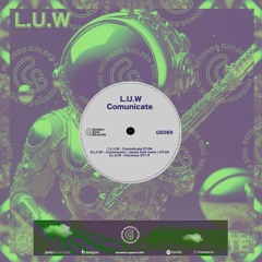 L.U.W - Comunicate ( JAMES ROD Remix)