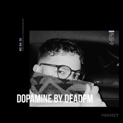 Dopamine by deadpm - 02 April 2021