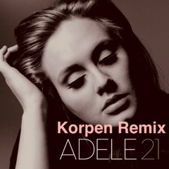 Set Fire to the Rain (Korpen Remix)