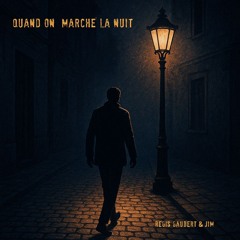 Quand on marche la nuit ( Regis GAUBERT & JIM ) TRANSLATED