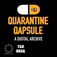 Archiving Asian-Canadian stories with Quarantine Qapsule