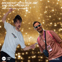 Breakfast with Felix Joy and Ben Atterbury - 17 December 2025