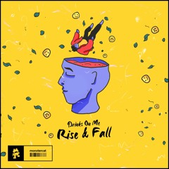 Drinks On Me - Rise & Fall EP [StreaK Mashup]