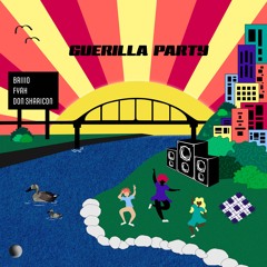 Briiio, Fyah and Don Sharicon - Guerilla Party