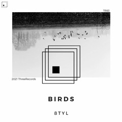 8TYL - Birds (Original Mix)