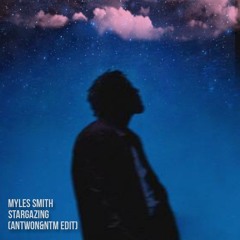 Myles Smith - Stargazing (ANTWON&NTM Afro Edit).mp3