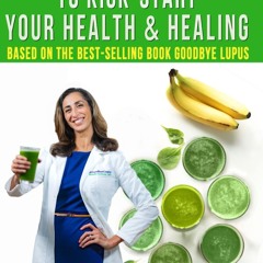 ❤PDF❤ Green Smoothie Recipes to Kick-Start Your Health and Healing: Based On the