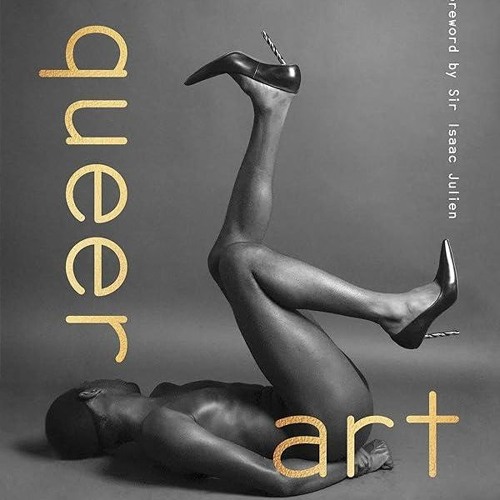 Kindle⚡online✔PDF Queer Art: From Canvas to Club, and the Spaces Between