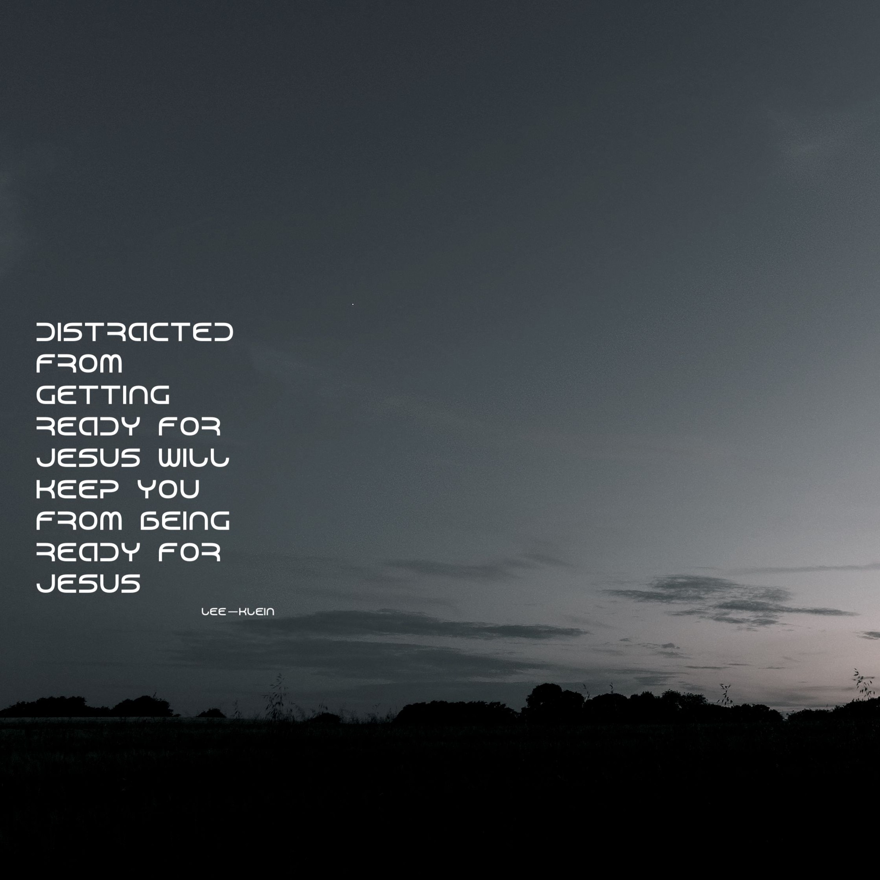 DISTRACTED FROM GETTING READY FOR JESUS WILL KEEP YOU FROM BEING READY FOR JESUS episode artwork