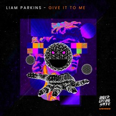 Liam Parkins - Give It To Me  (OUT NOW)