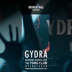 Gydra Live @ Burning Series  07/08/20