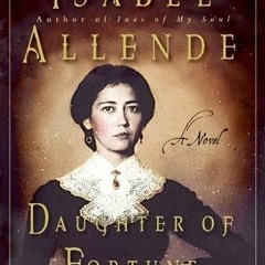 PDF/Ebook Daughter of Fortune BY : Isabel Allende