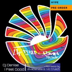 DJ Denise "I Feel Good" (divaDanielle Remix)