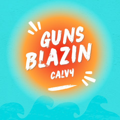 Guns Blazin