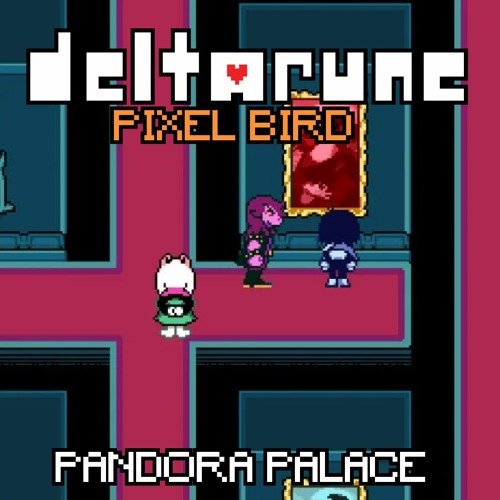 Stream DELTARUNE Chapter 2 Pandora Palace by Pixel Bird Listen