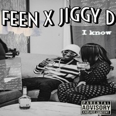 Feen,Jiggy D - I Know
