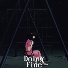 Doing Fine (prod.  wxsted)