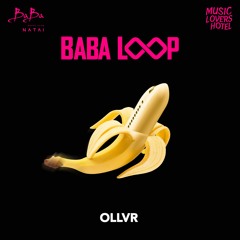 Ollvr | Baba Loop | Aug'22