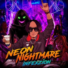 Infexzion - Neon Nightmare