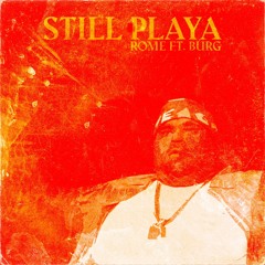 Still Playa ft. Burg
