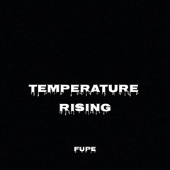 Temperature Rising