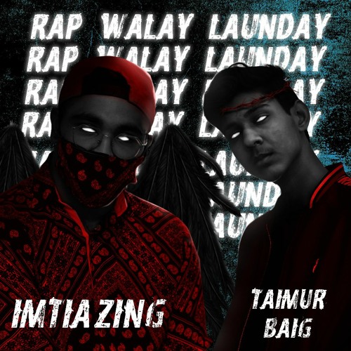 RAP WALAY LAUNDAY FT TAIMOUR BAIG (OFFICIAL AUDIO)