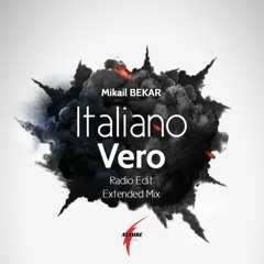 Mikail BEKAR - Italiano Vero (Radio Edit)