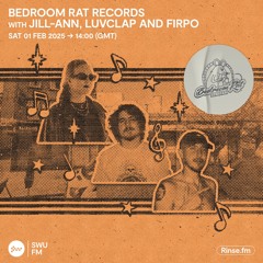 Bedroom Rat Records with Jill-Ann, LuvClap and Firpo - 01 February 2025