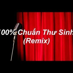 100 Chuẩn Thư Sinh Em Anh Nam  1337 All Stars Remix