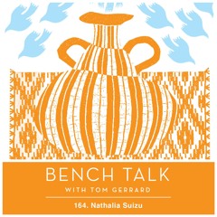 Bench Talk 164 - Nathalia Suizu