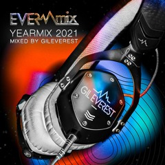 EverMix Year Mix 2021 by Gil Everest