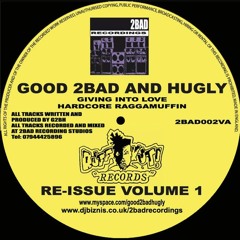 The Good 2 Bad And Hugly - Hardcore Raggamuffin (SuvanBreaks Edit) #FREEDOWNLOAD