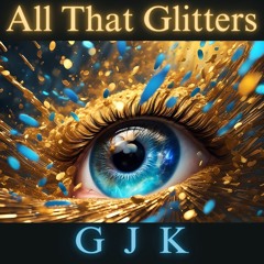 All That Glitters