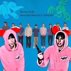Bunny Holly (Haunted Mound X Weezer)